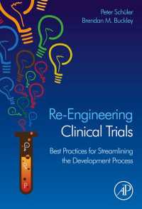 Re-Engineering Clinical Trials : Best Practices for Streamlining the Development Process