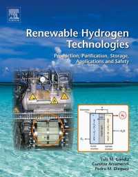 Renewable Hydrogen Technologies : Production, Purification, Storage, Applications and Safety