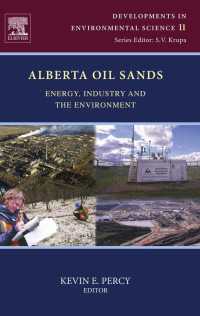 Alberta Oil Sands : Energy, Industry and the Environment
