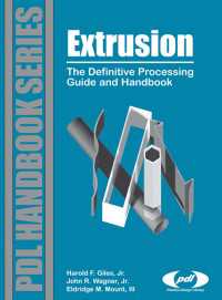 Extrusion : The Definitive Processing Guide and Handbook