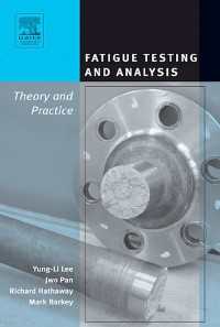 Fatigue Testing and Analysis : Theory and Practice