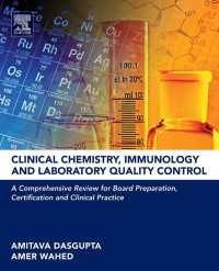 Clinical Chemistry, Immunology and Laboratory Quality Control : A Comprehensive Review for Board Preparation, Certification and Clinical Practice