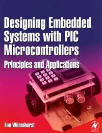 Designing Embedded Systems with PIC Microcontrollers : Principles and Applications