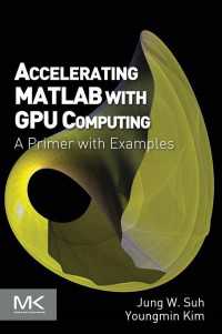 Accelerating MATLAB with GPU Computing : A Primer with Examples