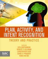 Plan, Activity, and Intent Recognition : Theory and Practice