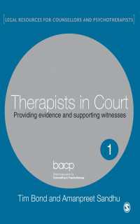 法廷における療法家<br>Therapists in Court : Providing Evidence and Supporting Witnesses（First Edition）