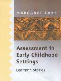 幼児の学習の評価<br>Assessment in Early Childhood Settings : Learning Stories（First Edition）