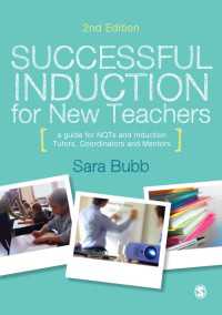 Successful Induction for New Teachers : A Guide for NQTs & Induction Tutors, Coordinators and Mentors（Second Edition）