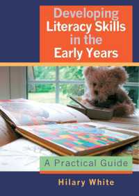 幼児・児童のリテラシーの発達：実践ガイド<br>Developing Literacy Skills in the Early Years : A Practical Guide（First Edition）