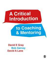 コーチングとメンタリング：批判的入門<br>A Critical Introduction to Coaching and Mentoring : Debates, Dialogues and Discourses（First Edition）