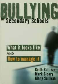 中等学校におけるいじめ<br>Bullying in Secondary Schools : What It Looks Like and How To Manage It（First Edition）
