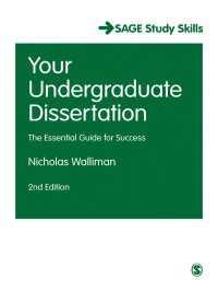 Your Undergraduate Dissertation : The Essential Guide for Success（Second Edition）