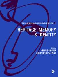 文化とグローバル化：遺産、記憶とアイデンティティ<br>Cultures and Globalization : Heritage, Memory and Identity（First Edition）