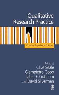定性調査の実践（コンサイス版）<br>Qualitative Research Practice : Concise Paperback Edition（Abridged Edition）