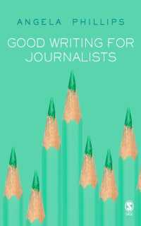 ジャーナリズムの文章読本<br>Good Writing for Journalists