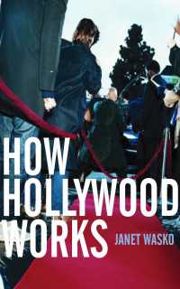ハリウッド：批判的考察<br>How Hollywood Works（First Edition）