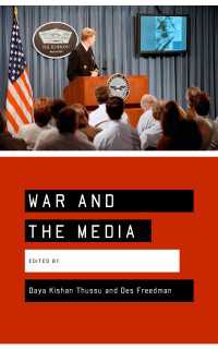 紛争リポート：戦争とメディア<br>War and the Media : Reporting Conflict 24/7（First Edition）