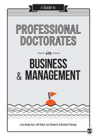 ビジネス・経営における専門職博士課程ガイド<br>A Guide to Professional Doctorates in Business and Management