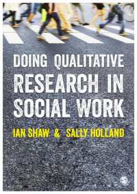 ソーシャルワークにおける質的研究の実践<br>Doing Qualitative Research in Social Work