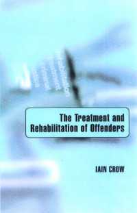 犯罪者の処置と更生<br>The Treatment and Rehabilitation of Offenders（First Edition）