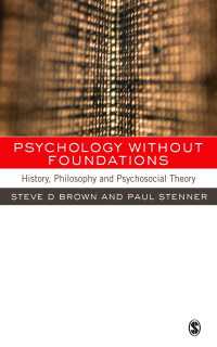 基盤なき心理学：歴史、哲学と心理社会学理論<br>Psychology without Foundations : History, Philosophy and Psychosocial Theory