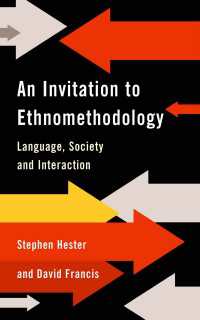 エスノメソドロジーへの招待<br>An Invitation to Ethnomethodology : Language, Society and Interaction（First Edition）