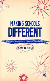 児童教育へのオルタナティブ・アプローチ<br>Making Schools Different : Alternative Approaches to Educating Young People（First Edition）