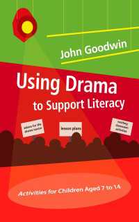 ドラマを利用した初等リテラシー教育<br>Using Drama to Support Literacy : Activities for Children Aged 7 to 14