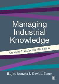 Managing Industrial Knowledge : Creation, Transfer and Utilization（First Edition）