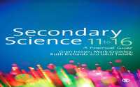 中等科学：11-16歳<br>Secondary Science 11 to 16 : A Practical Guide