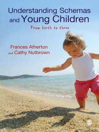 乳幼児のスキーマを理解する<br>Understanding Schemas and Young Children : From Birth to Three