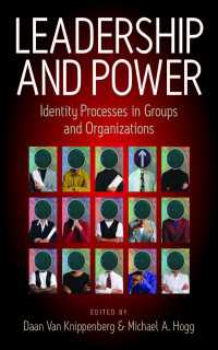 リーダーシップと権力：集団・組織におけるアイデンティティ過程<br>Leadership and Power : Identity Processes in Groups and Organizations（First Edition）