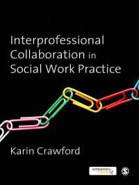 ソーシャルワーク実践における多職種連携<br>Interprofessional Collaboration in Social Work Practice