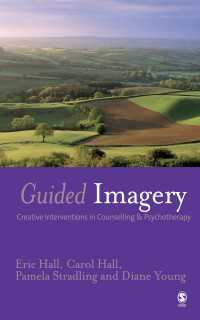 導かれたイメージ：精神療法における創造的介入<br>Guided Imagery : Creative Interventions in Counselling & Psychotherapy