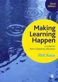 ポスト義務教育における学習の促進（第３版）<br>Making Learning Happen : A Guide for Post-Compulsory Education（Third Edition）