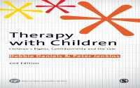 児童に対する精神療法：権利、守秘義務と法（第２版）<br>Therapy with Children : Children′s Rights, Confidentiality and the Law（Second Edition）