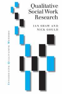 社会福祉実践における定性調査<br>Qualitative Research in Social Work（First Edition）