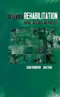 犯罪者の更正の背景：理論、政策と実際<br>Offender Rehabilitation : Theory, Research and Practice