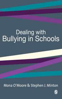 学校におけるいじめ対策：トレーニング・マニュアル<br>Dealing with Bullying in Schools : A Training Manual for Teachers, Parents and Other Professionals（First Edition）