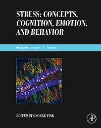 ストレス・ハンドブック　第１巻：概念・認知・情動・行動<br>Stress: Concepts, Cognition, Emotion, and Behavior : Handbook of Stress Series, Volume 1