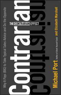 The Contrarian Effect : Why It Pays (Big) to Take Typical Sales Advice and Do the Opposite