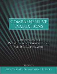 心理学、診断、特殊教育のためのアセスメントと事例報告<br>Comprehensive Evaluations : Case Reports for Psychologists, Diagnosticians, and Special Educators