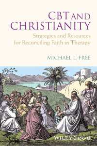 CBT and Christianity : Strategies and Resources for Reconciling Faith in Therapy