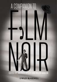 フィルム・ノワール必携<br>A Companion to Film Noir