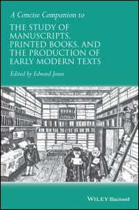 近代初期写本・印刷本・テクスト生成研究便覧<br>A Concise Companion to the Study of Manuscripts, Printed Books, and the Production of Early Modern Texts : A Festschrift for Gordon Campbell