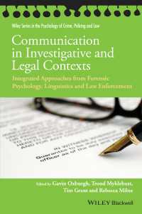 Communication in Investigative and Legal Contexts : Integrated Approaches from Forensic Psychology, Linguistics and Law Enforcement