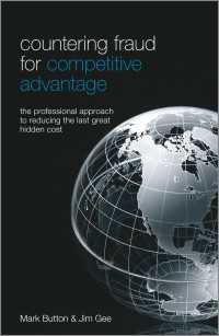 競争優位のための不正対策<br>Countering Fraud for Competitive Advantage : The Professional Approach to Reducing the Last Great Hidden Cost