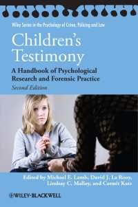 児童の証言：心理学研究と裁判における実践ハンドブック（第２版）<br>Children's Testimony : A Handbook of Psychological Research and Forensic Practice
