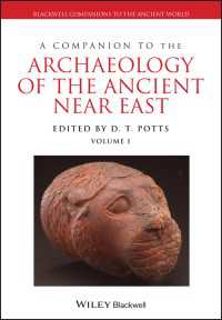 古代近東考古学必携（全２巻）<br>A Companion to the Archaeology of the Ancient Near East