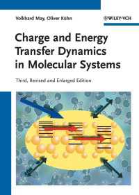 分子システムにおける荷電とエネルギー移動動力学（第３版）<br>Charge and Energy Transfer Dynamics in Molecular Systems〈3rd, Revised and Enlarged Edit〉（3）